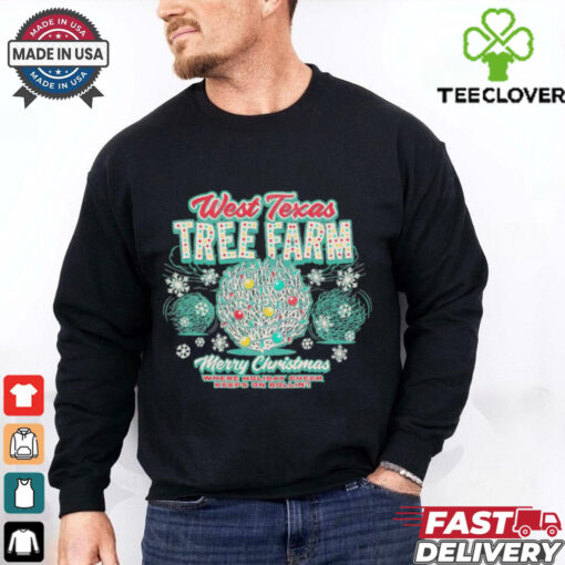 West Texas tree farm Merry Christmas where Holiday cheer keeps on rollin’ shirt