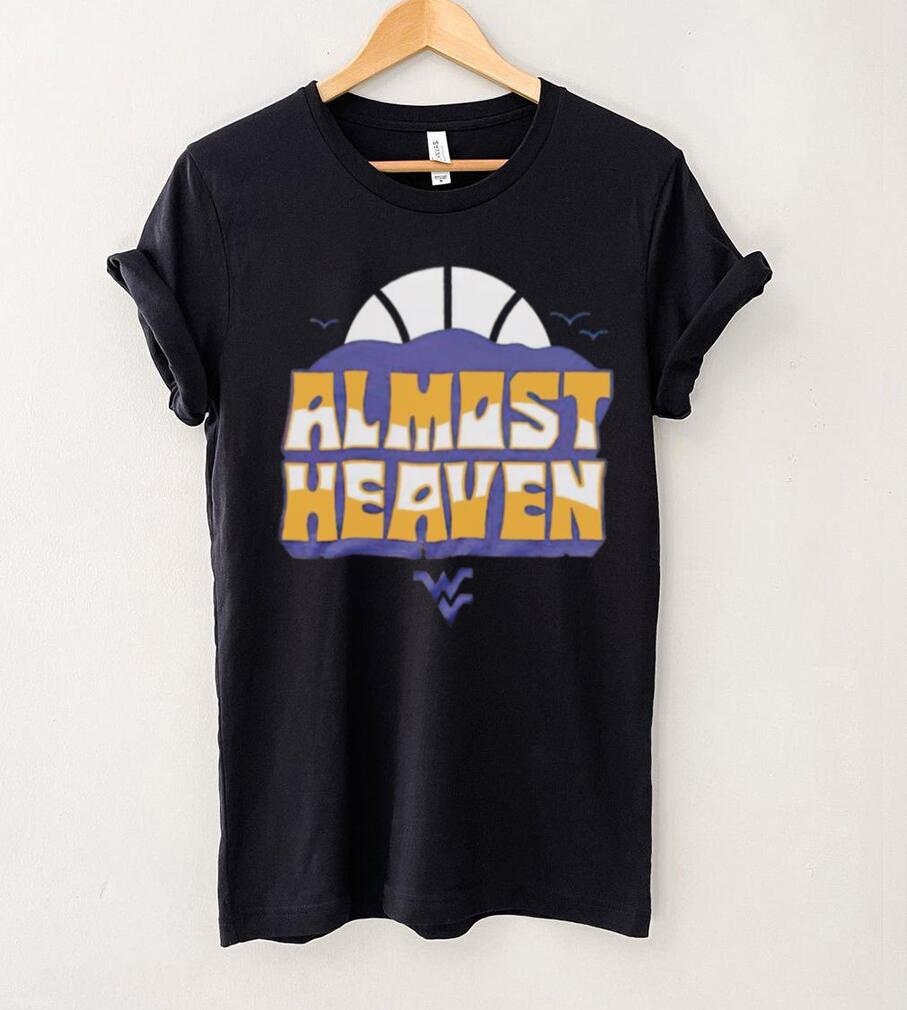West Virginia Almost Heaven shirt West Virginia Almost Heaven shirt