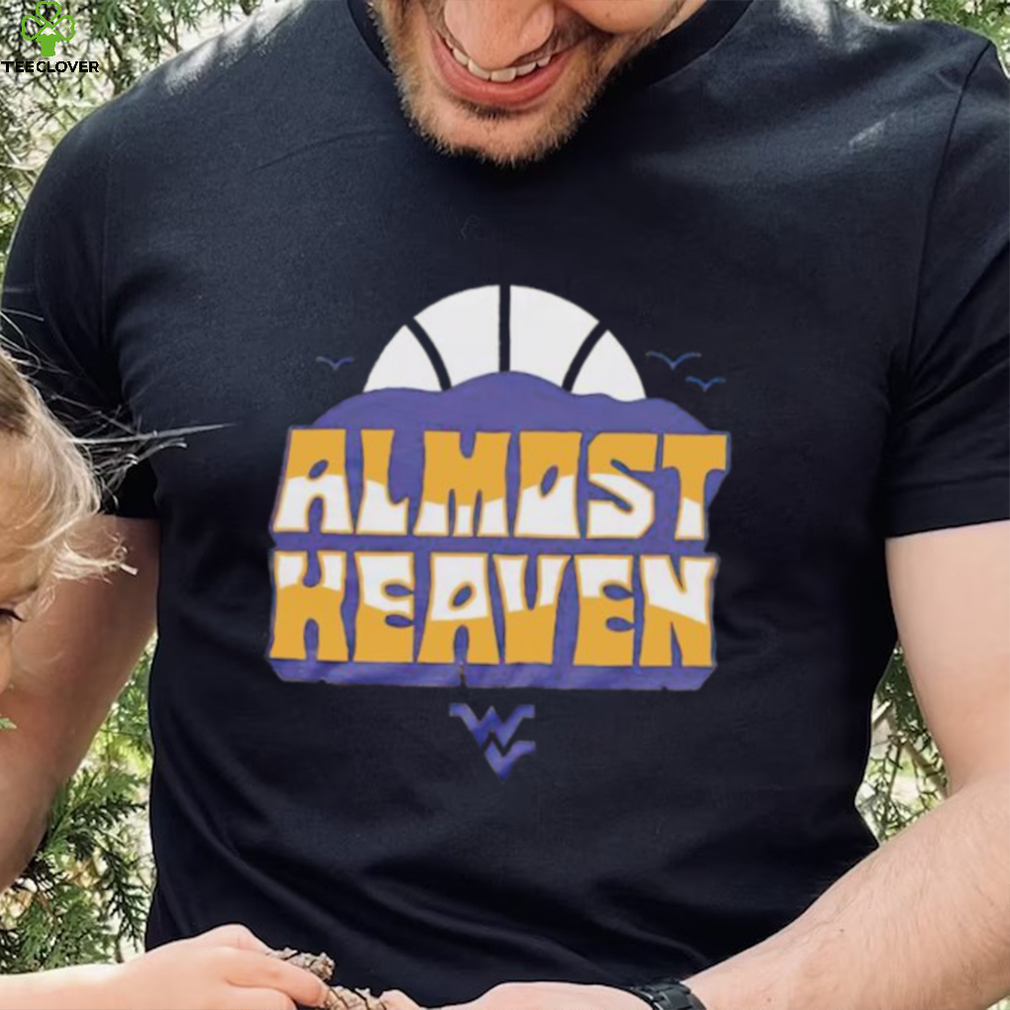 West Virginia Almost Heaven shirt West Virginia Almost Heaven shirt