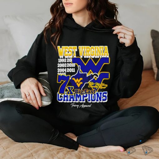 West Virginia Football 7x big east champions take me home country roads graphic hoodie, sweater, longsleeve, shirt v-neck, t-shirt