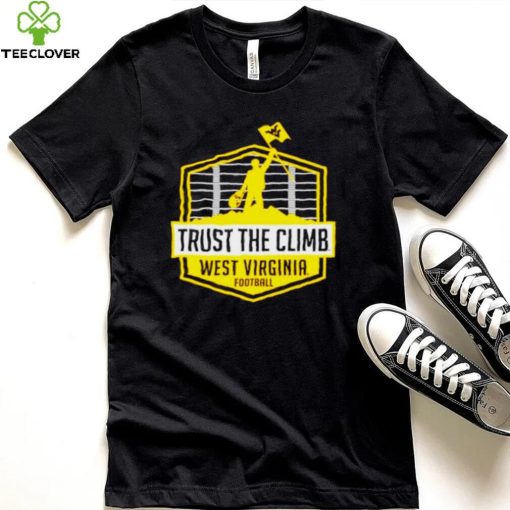 West Virginia Mountaineers Trust The Climb hoodie, sweater, longsleeve, shirt v-neck, t-shirt