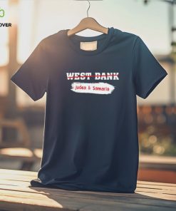 West bank judea and samaria israel’s biblical heartland T shirt 1 West bank judea and samaria israel’s biblical heartland T shirt