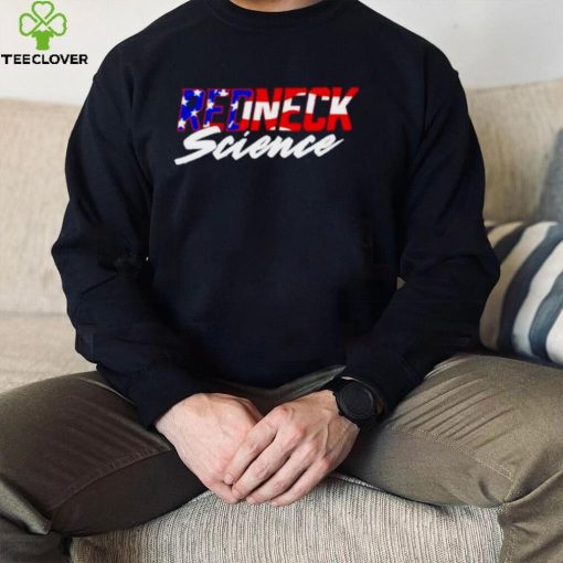 Westen Champlin American Redneck Science hoodie, sweater, longsleeve, shirt v-neck, t-shirt