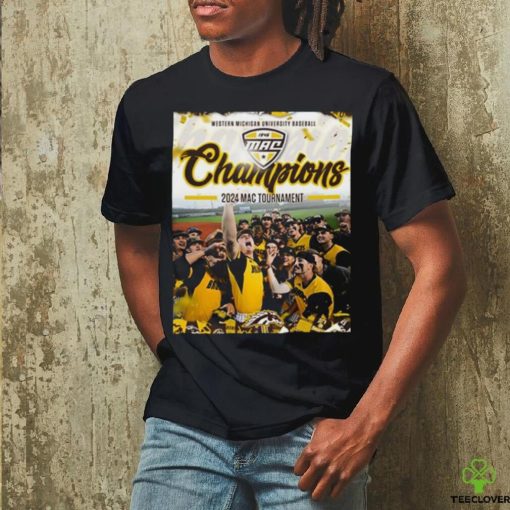 Western Michigan Broncos 2024 MAC Baseball Tournament Champions Shirt