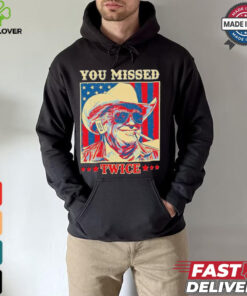 Western Trump Cowboy You Missed Twice T Shirt