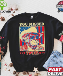 Western Trump Cowboy You Missed Twice T Shirt