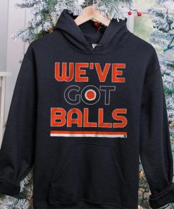 We've Got Balls Shirt