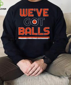 We've Got Balls Shirt