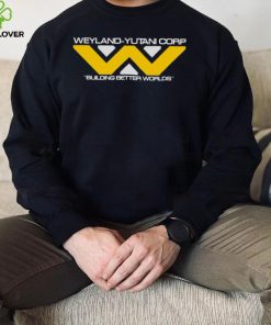 Weyland – Yutani Corp Bulding better Worlds logo hoodie, sweater, longsleeve, shirt v-neck, t-shirt