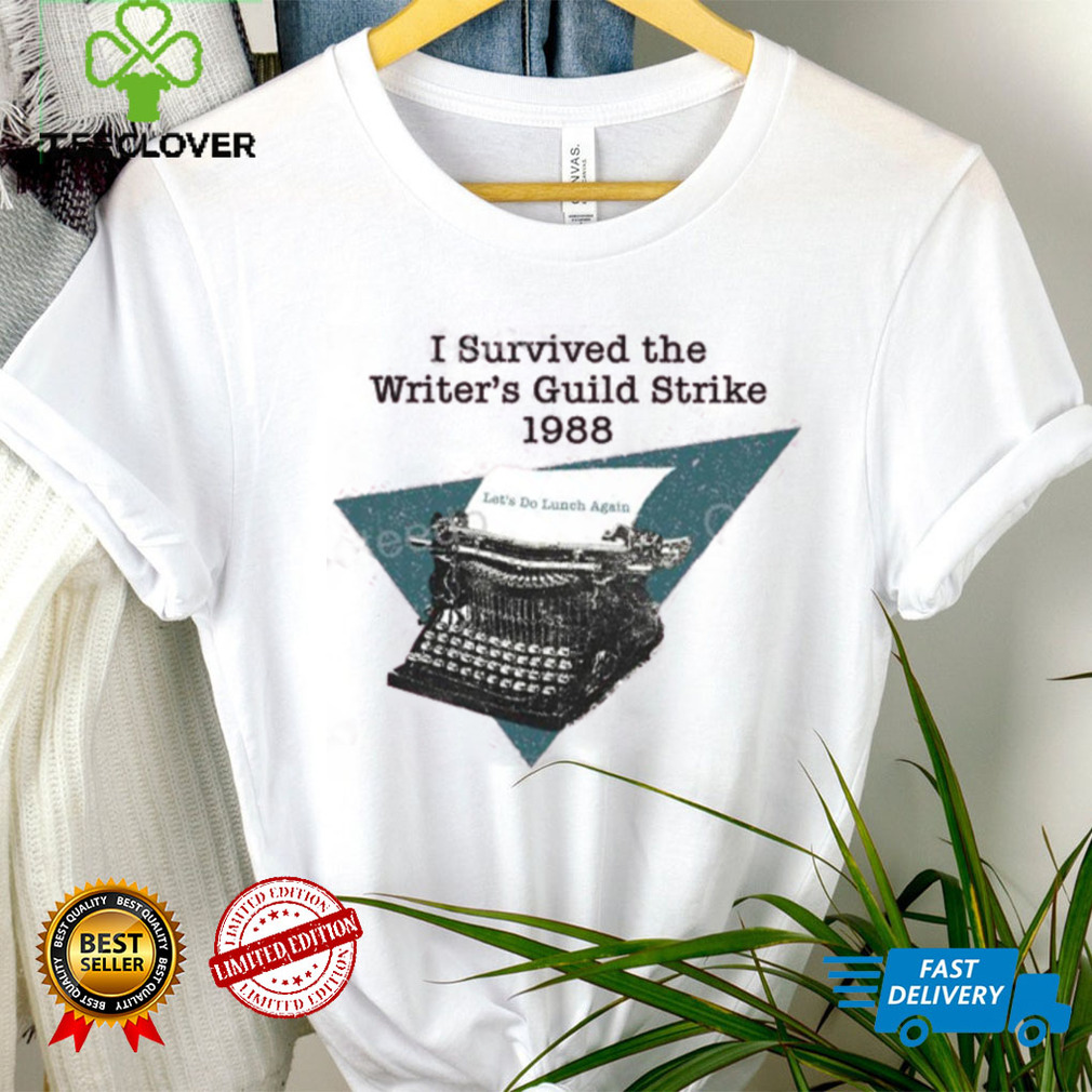 Wga I Survived The Writers Guild Strike 1988 Tee Shirt Wga I Survived The Writers Guild Strike 1988 Tee Shirt