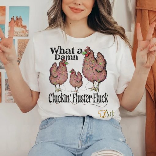 What A Damn Cluckin Fluster Fluck Christmas Lights Shirt