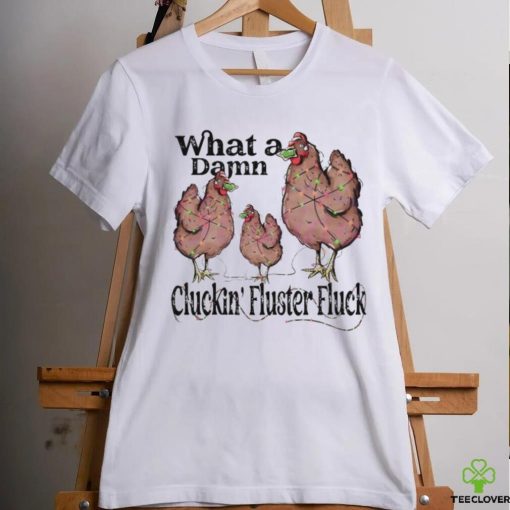 What A Damn Cluckin Fluster Fluck Christmas Lights Shirt