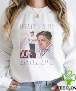 What A Sad Shirt