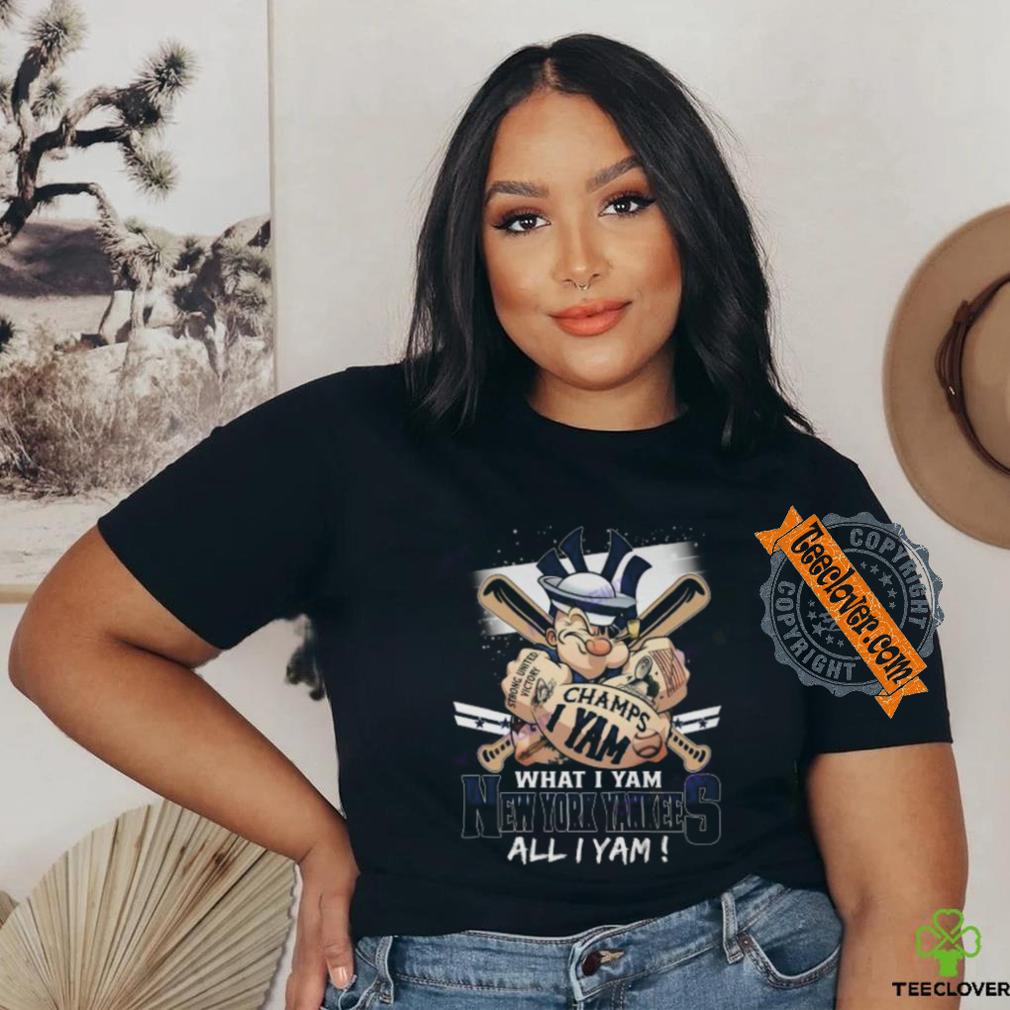 What I Yam New York Yankees All I Yam Unisex T Shirt What I Yam New York Yankees All I Yam Unisex T Shirt