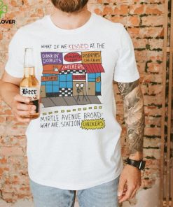 What If We Kissed At The Myrtle Avenue Broadway Ave Station Checkers 2023 T Shirt