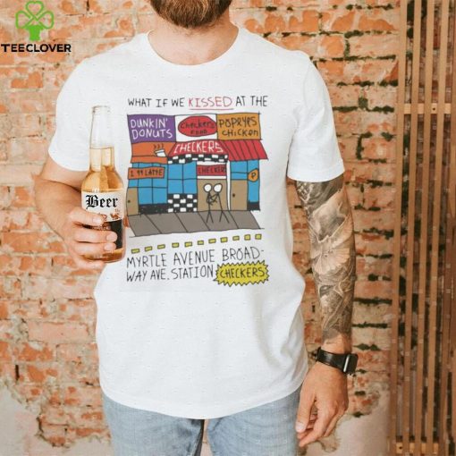 What If We Kissed At The Myrtle Avenue Broadway Ave Station Checkers 2023 T Shirt