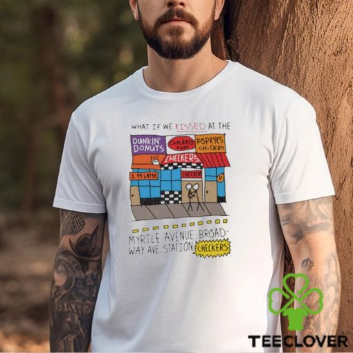 What If We Kissed At The Myrtle Avenue Broadway Ave Station Checkers T Shirt