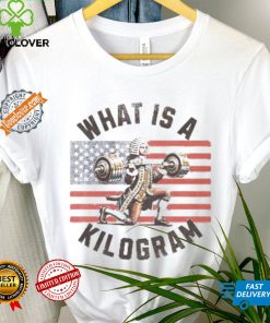 What Is A Kilogram shirt