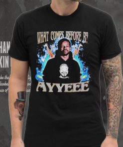 What comes before B ayyeee vintage shirt