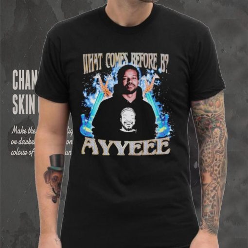 What comes before B ayyeee vintage shirt
