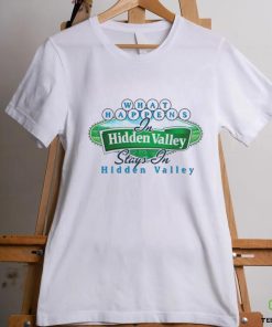 What happens Hidden Valley stays in Hidden Valley shirt