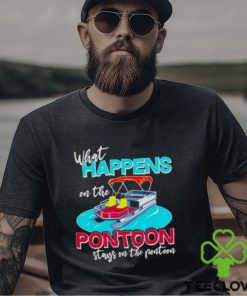 What happens on the Pontoon stays on the Pontoon hoodie, sweater, longsleeve, shirt v-neck, t-shirt