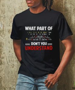 What part of don't you understand shirt
