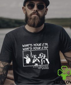What's Your ETA Shirt