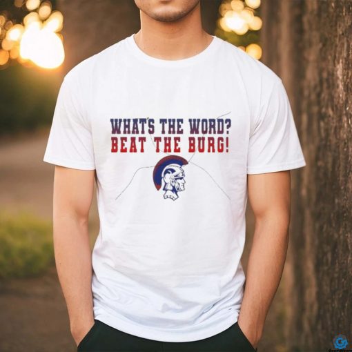 What’s the word beat the burg shirt