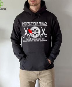 Wheel Valve Protect Your Privacy Cut Off The Antena The Government Put On Your Tire hoodie, sweater, longsleeve, shirt v-neck, t-shirt