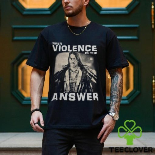 When Violence Is The Answer Danny Trejo hoodie, sweater, longsleeve, shirt v-neck, t-shirt