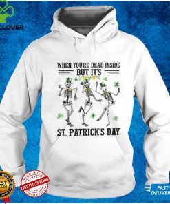 When You’re Dead Inside But It’s Patricks Day Family Matching Shirt
