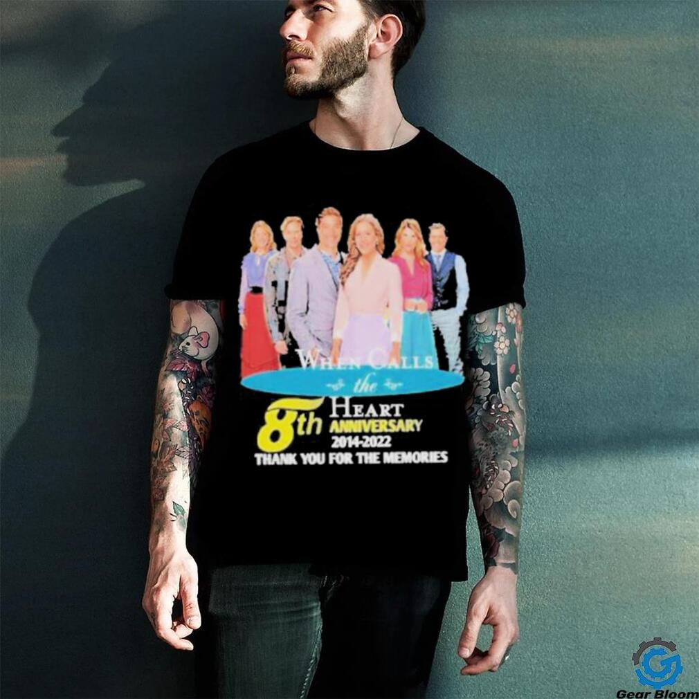When calls the heart 8th anniversary 2014 2022 thank you for the memories shirt When calls the heart 8th anniversary 2014 2022 thank you for the memories shirt