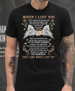 When i lost you that came when i lost you wing flower shirt