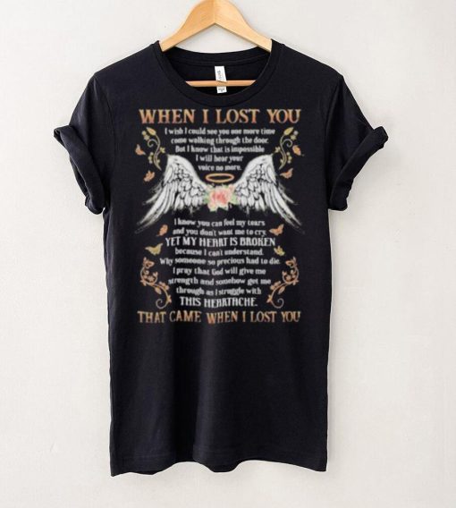 When i lost you that came when i lost you wing flower hoodie, sweater, longsleeve, shirt v-neck, t-shirt