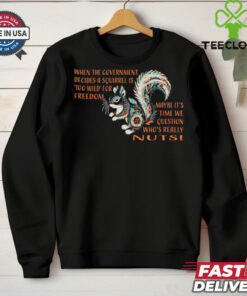 When the government decides a squirrel is too wild for freedom shirt