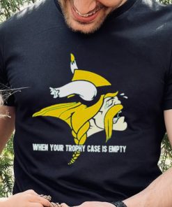 When yout trophy case is empty crying Minnesota Vikings hoodie, sweater, longsleeve, shirt v-neck, t-shirt