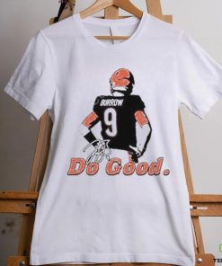 Where I’m From Joe Burrow Do Good Burrow Stand Shirt