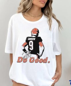 Where I’m From Joe Burrow Do Good Burrow Stand Shirt