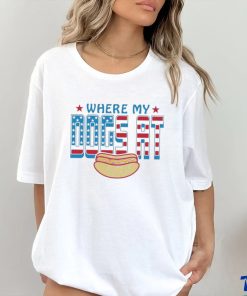 Where My Dogs At USA 4th Of July Shirt 2 Where My Dogs At USA 4th Of July Shirt