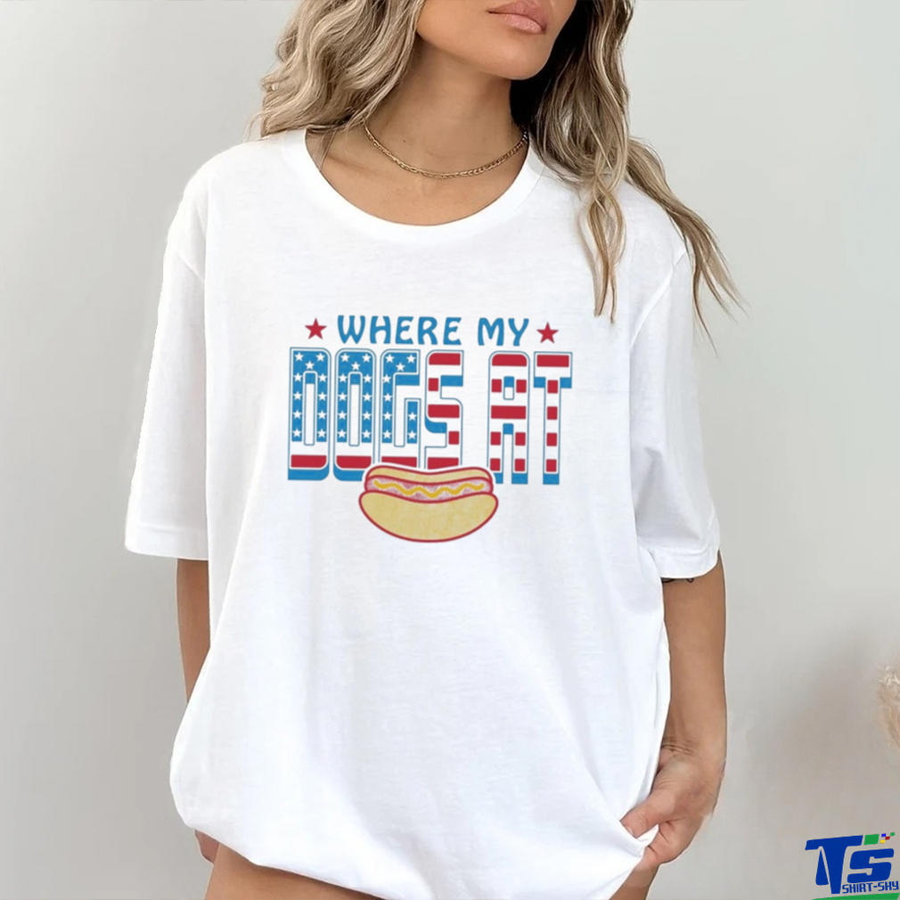 Where My Dogs At USA 4th Of July Shirt Where My Dogs At USA 4th Of July Shirt