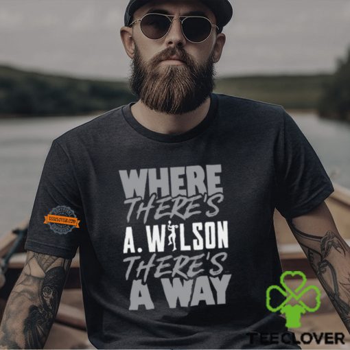 Where There’s A.Wilson There’s A Way Shirt