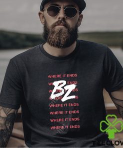 Where it ends b2 t shirt