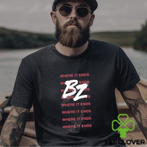 Where it ends b2 t shirt