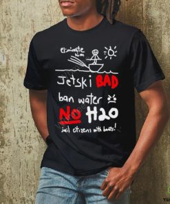 Whistlindiesel Merch Jet Ski Bad Ban Water No H2o Tee Monstermax shirt