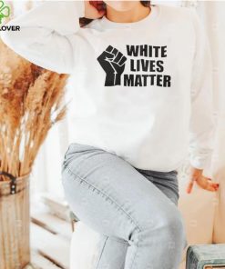 White Lives Matter T hoodie, sweater, longsleeve, shirt v-neck, t-shirt Kanye West Merch Yeezy Yzy Fashion Show Tee