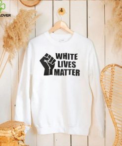 White Lives Matter T hoodie, sweater, longsleeve, shirt v-neck, t-shirt Kanye West Merch Yeezy Yzy Fashion Show Tee