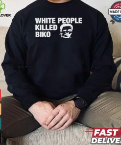 White People Killed Biko T Shirt