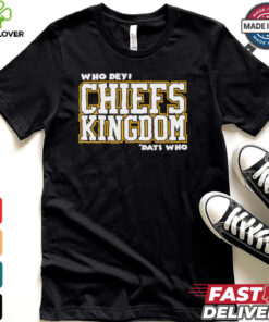 Who Dey Kansas City Chies kingdom dats who shirt