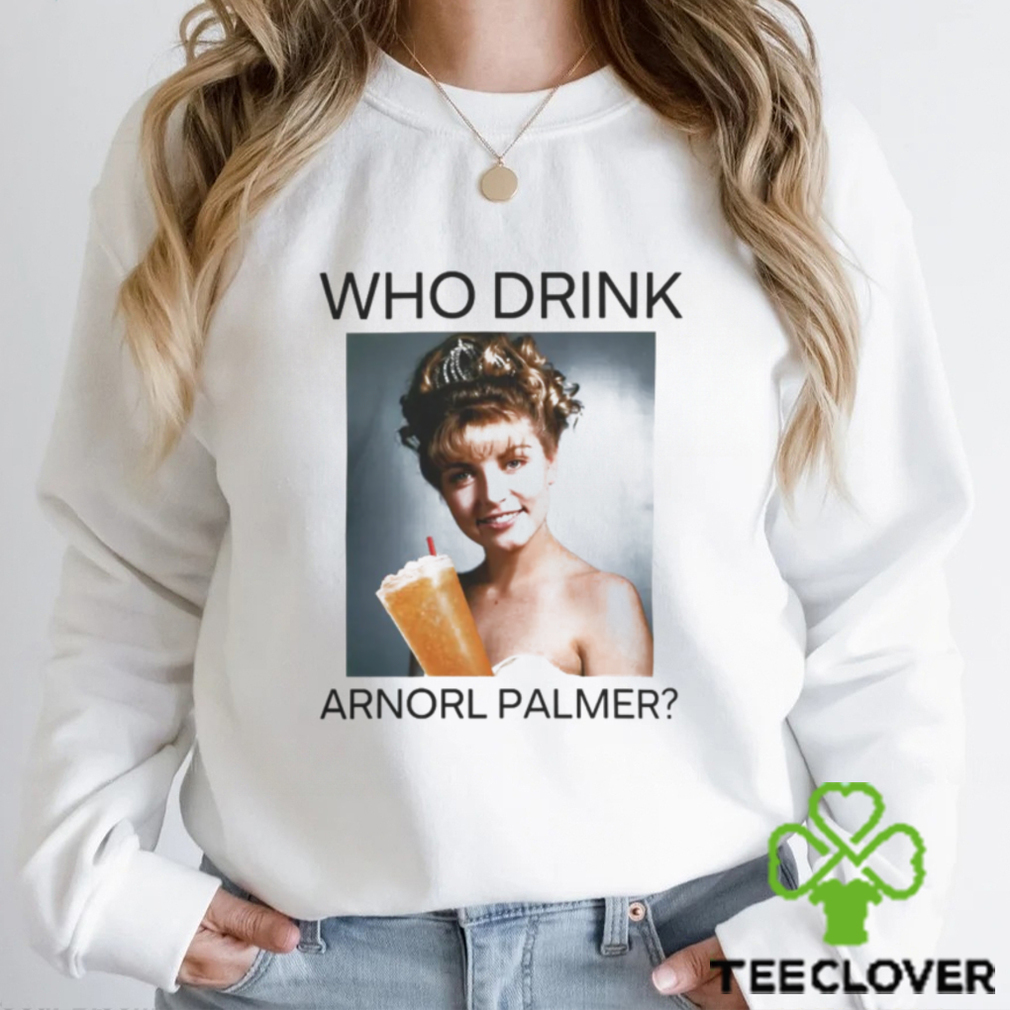 Who Drink Arnold Palmer Shirt Who Drink Arnold Palmer Shirt